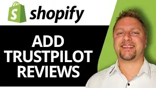 Как добавить отзывы Trustpilot на Shopify | Учебное пособие по Shopify 2026