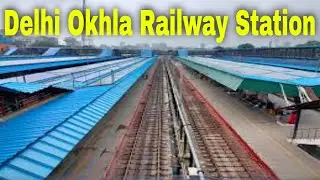 Delhi Okhla (City) | Delhi Ke Okhla Railway Station Ki Video | Okhla Railway Station Delhi