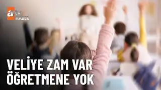 &Ouml;zel okul &ouml;ğretmenlerine zam yok - atv Haber 31 Aralık 2025