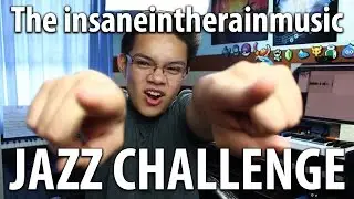 The insaneintherainmusic Jazz Challenge!