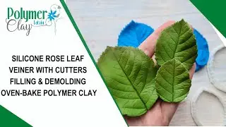 Silicone rose leaf veiner with cutters. Filling & demolding oven-bake polymer clay