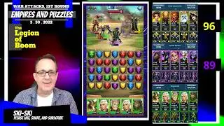 Empires and Puzzles-War Attacks,1st Round-3.30.2022