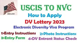 How to Apply DV Lottery 2023 @USCIStoNVC