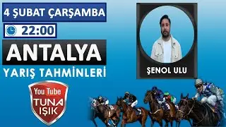 Şenol ULU 5 Şubat ANTALYA AT Yarışı Koşu Tahminleri #tunaisik #tunaışık