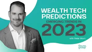 2023 Wealth Tech Predictions