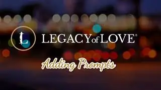 How to Use Prompts | Legacy Journal App | Mobile