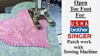Open Toe Foot || Applique foot For Usha/Singer/Brother Sewing Machine Demo in hindi #Demo #sewing