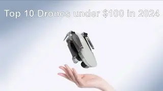 Best Drones under $100 in 2024!