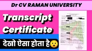 Dr. CV RAMAN UNIVERSITY का Transcript Certificate कैसा होता है।