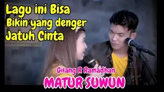 Dengerin deh !!! MATUR SUWUN - GILANG R WIJAYA (LIRIK) COVER BY TRI SUAKA  FT NABILA SUAKA
