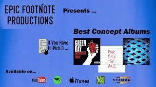Best Concept Albums - &ldquo;If You Have to Pick 3 &hellip;&rdquo; | Epic Footnote Productions