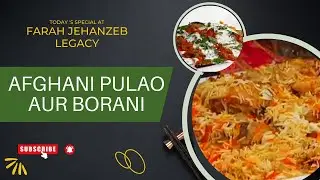 Delicious Afghani Pulao & Borani Recipe by @farahjehanzeblegacy