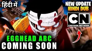 One Piece Season 2 Hindi Dub Release Date Confirm?🤩 | Egghead Arc Hindi Dub Coming Soon On CNI