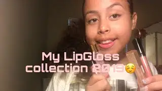Lip gloss Collection 2019!