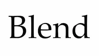 How to Pronounce Blend