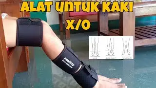 ALAT ORTHOSIS UNTUK KAKI X/O