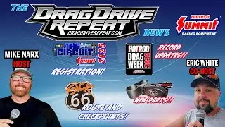 Drag Drive Repeat News presented by Summit Racing for 8-17-2024