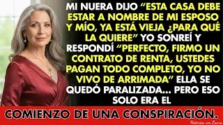Mi Nuera Exige Poner La Casa A Su Nombre&hellip; Perfecto, Se Las Rento Y Pagan.