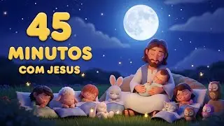 45 Minutos de Paz e Soninho | Música Infantil Animada | Música de Ninar Bebê Dormir e Acalmar