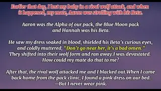 Earlier that day, I lost my baby in a rival wolf attack, and when it happened, my mate, Aaron was