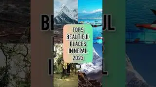 TOP 5 Beautiful Places In Nepal 2023 | Travelnatic