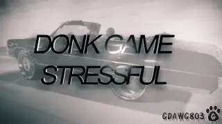Donk Game Stressful : Behind The Scenes with Donk Master