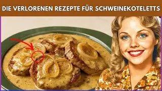 25 vergessene Schweinekotelett-Rezepte aus den 1960er- und 1970er-Jahren, die verschwunden sind