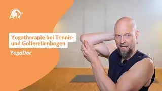 Ellenbogen heilen mit YogaDoc – Therapie bei Tennis- & Golferellenbogen (60 Min)