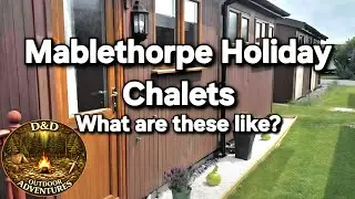 Mablethorpe Chalets, what are they like?
