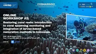 COSMARINDO Workshop 2.3: The Coral Reef Restoration Toolbox by Vincent Chalias