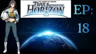 The Legend of Heroes: Trails beyond the Horizon Part 18