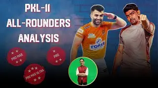 PKL-11 All-Rounders Analysis | Pro Kabaddi League Season-11