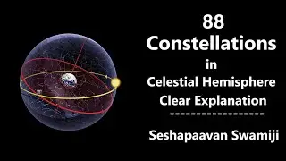 Celestial Hemisphere - Constellations - Southern Hemisphere - Northern Hemsiphere -Seshapaavan