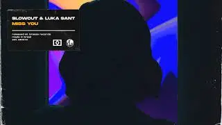 SL&Oslash;WCUT, LUKA SANT - Miss You [Brazza Release]