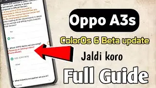 Oppo A3s ColorOs 6 Beta update Release | Oppo A3s ColorOs 6(Full Guide)
