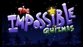 Merry Quizmas!  The Impossible quizmas