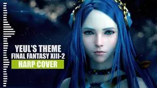 Final Fantasy XIII - Yeul's Theme[Harp Cover]