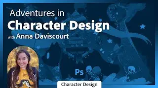 Adventures in Character Design with Anna Daviscourt