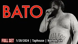 2024-01.20 Bato @ the Taphouse (Norfolk, VA) | [FULL SET]