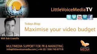 LittleVoice Media: Maximise your Video Budget