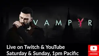 🔴Vampyr - London For Lunch