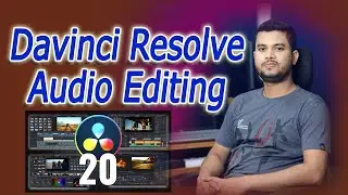 Davinci Audio Editing | How to Editing Audio in Davinci | Davinci Bangla Tutorial