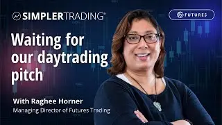 Futures Trading: Waiting for our daytrading pitch | Simpler Trading