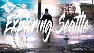 Exploring Seattle || MY FIRST CINEMATIC TRAVEL VIDEO