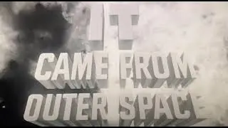 Title sequence from  &lsquo;It Came from Outer Space&rsquo; (1953) directed by Jack Arnold