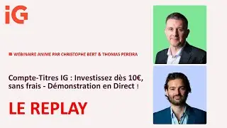 Investir en Bourse d&egrave;s 10&euro; : Compte-Titres SANS FRAIS  D&eacute;mo Compl&egrave;te IG et reponses &agrave; vos questions