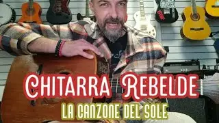 3 Chitarra Rebelde - La canzone del sole
