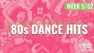 80s DANCE HITS 💃 Club Classics, Funk & Party Anthems (Week 5/52)