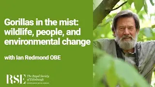Gorillas in the mist: wildlife, people, and environmental change | Ian Redmond OBE