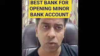 BEST BANK FOR OPENING MINOR BANK ACCOUNT#bank #banking #minor #child #savings #money #bankaccount